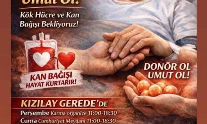 GEREDE’Lİ TALİB ESER İÇİN UMUT SEFERBERLİĞİ